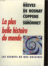 La plus belle histoire du monde -les secrets de nos origines